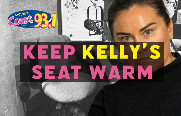 You Could Keep Kelly’s Seat Warm! You Could Keep Kelly’s Seat Warm!