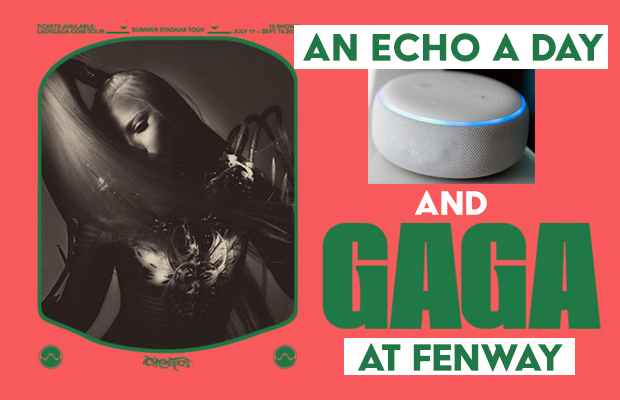 Win an Echo + Lady Gaga Tickets! Win an Echo + Lady Gaga Tickets!