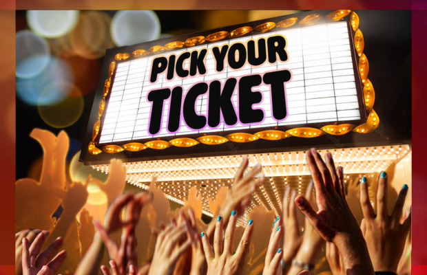 Pick Your Ticket!